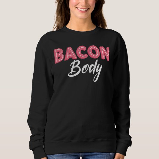 Bacon Body Bacon King Bacon Queen Bacon Squad Trui (Voorkant)