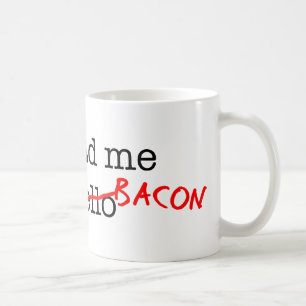 Bacon dat je me had koffiemok