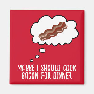 Bacon For Dinner Funny Fridge Magnet