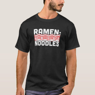 Bacon - Funny Ramen Lover , Japans voedsel / Ramen T-shirt