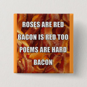 Bacon Gedicht Grappige Knop Badge Vierkante Button 5,1 Cm