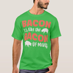 Bacon Het is als het spek van vlees T-shirt
