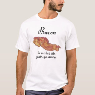 Bacon - het maakt de pijn weg t-shirt