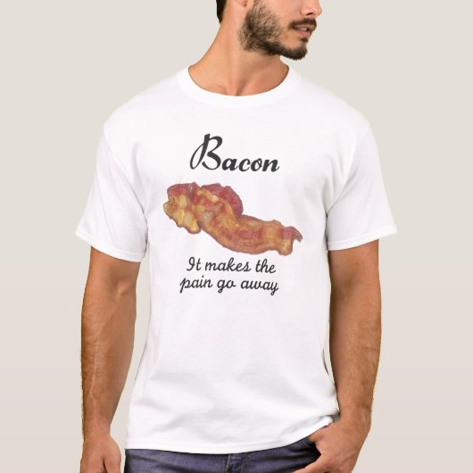 Bacon - het maakt de pijn weg t-shirt (Voorkant)
