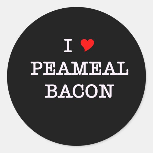 Bacon I Love Peameal Ronde Sticker (Voorkant)