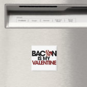 Bacon is mijn Valentijn Magneet (Insitu (Vaatwasser))
