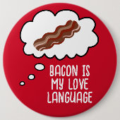 Bacon is My Love Language Funny Button (Voorkant)