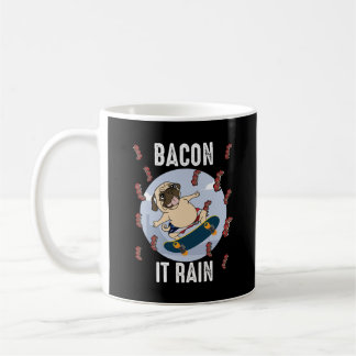 Bacon it Rain Funny Pug Skateboarding Hondenliefhe Koffiemok