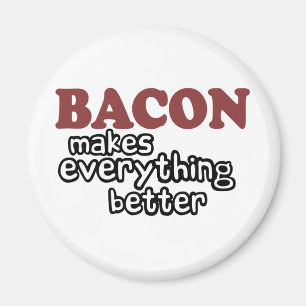 bacon maakt alles beter magneet