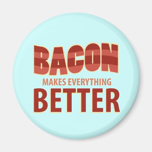 Bacon maakt alles beter magneet (Voorkant)
