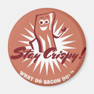 Bacon Magnet - Blijf in crisis!  Magneet