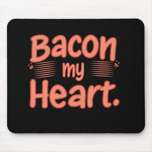 Bacon Mijn Hart Muismat (Voorkant)