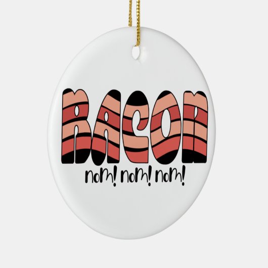 Bacon Nom. Nom. Nom. Keramisch Ornament (Rechts)