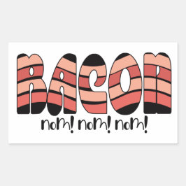 Bacon Nom. Nom. Nom. Rechthoekige Sticker