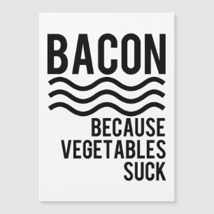 Bacon! Omdat groenten zuigen