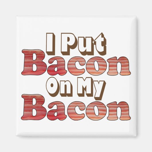 Bacon op Bacon Magneet (Voorkant)