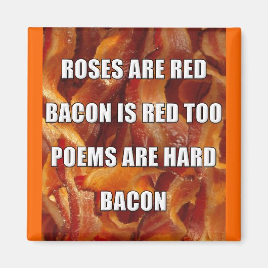 Bacon Poem Funny Frigo Magnet (Devant)
