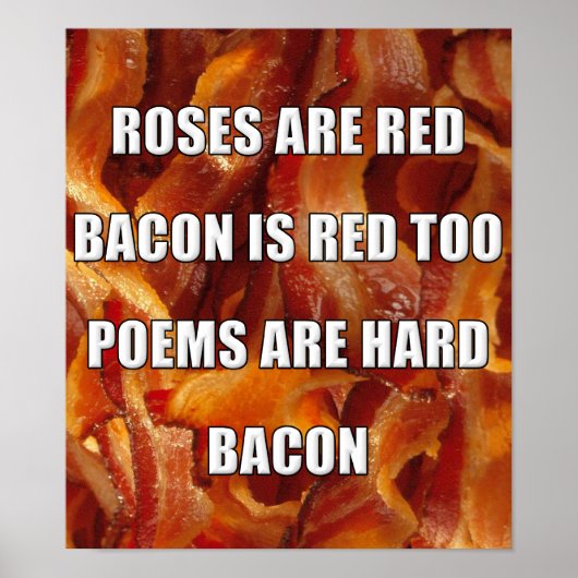 Bacon Poem Funny Poster Sign. (Voorkant)