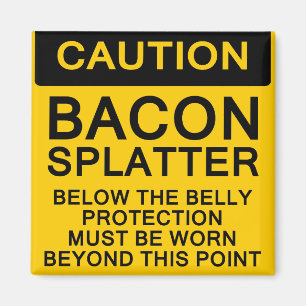 Bacon Splatter Caution Magneet