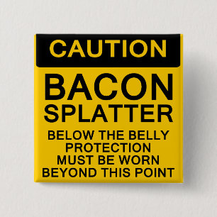 Bacon Splatter Caution Vierkante Button 5,1 Cm