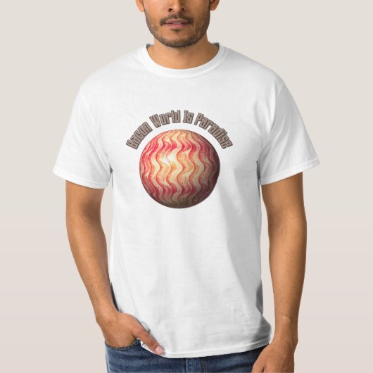 Bacon World is paradijs - Funny T-shirt (Voorkant)