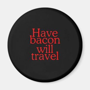 Bacon zal Typografie reizen Magneet