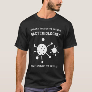 Bacterioloog Microbioloog Biology Scientist Ba T-shirt