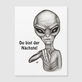 Bad Alien , Du bist der Nächste! Magneetkaart