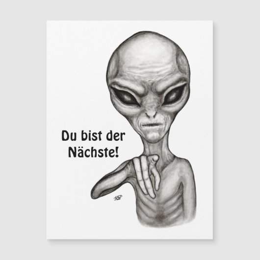 Bad Alien , Du bist der Nächste! Magneetkaart (Voorkant)