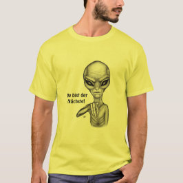 Bad Alien , Du bist der Nächste! T-shirt