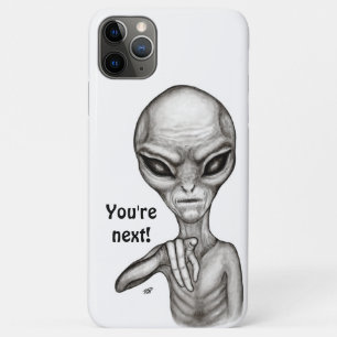 Bad Alien , You're next ! iPhone 11 Pro Max Hoesje
