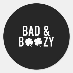 Bad and Boozy Irish St Patrick Day Drink Fun Ronde Sticker