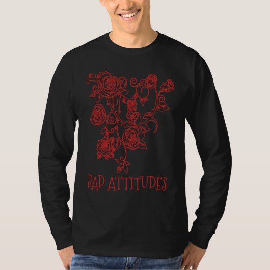 Bad Attitudes Bad Setting Emo Gothic Grunge Punk T-shirt (Voorkant)