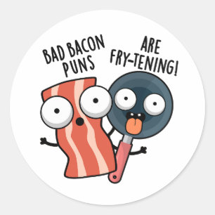 Bad Bacon Puns zijn frituren grappig eten woordspe Ronde Sticker