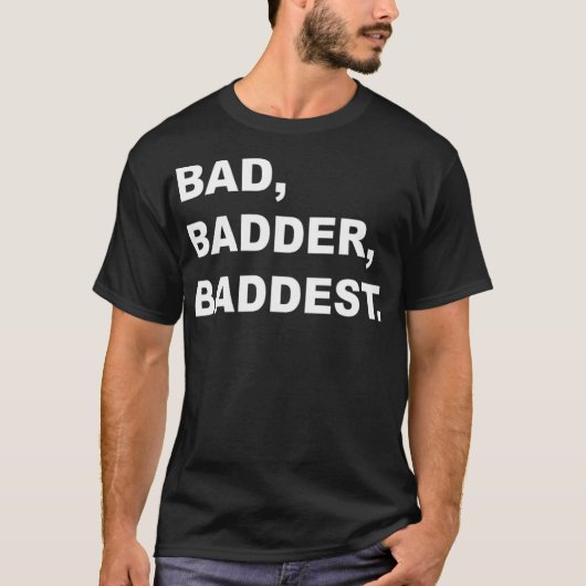 BAD BADDER BADDESactiviteit T-shirt (Voorkant)