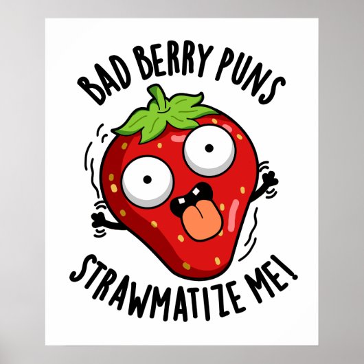 Bad Berry Puns Straw-matize Me Strawberry Pun Poster (Voorkant)