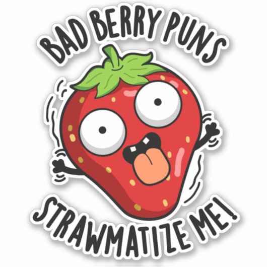 Bad Berry Puns Straw-matize Me Strawberry Pun Sticker (Voorkant)