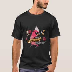 Bad Bird Parrot I Roos-breasted Galah Kaketoe T-shirt