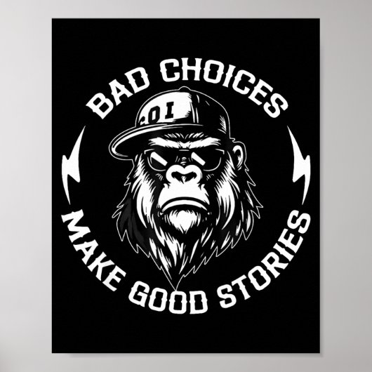 Bad Choices Make Good Stories Funny Gorilla Ape Co Poster (Voorkant)
