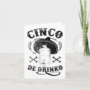 Bad Cinco de Drinko, Funny Cinco de Mayo Shirt Ta Kaart