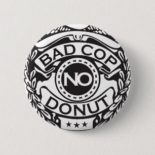 Bad Cop No Donut - Black Ronde Button 5,7 Cm