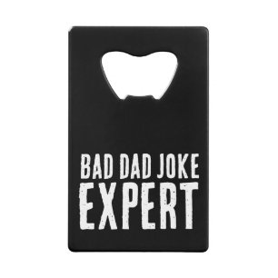 Bad Dad Joke Expert BOLD TYPOGRAFIE Kredietkaart Flessenopener