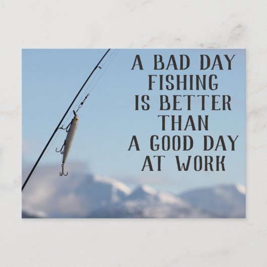 Bad Day Fishing Mieux que Good Day Work Carte post (Devant)