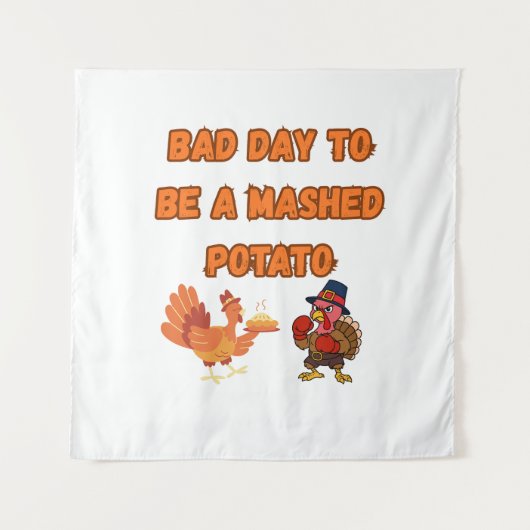 "BAD DAY TO BE A MASHED POTATO" WANDKLEED (Voorkant)