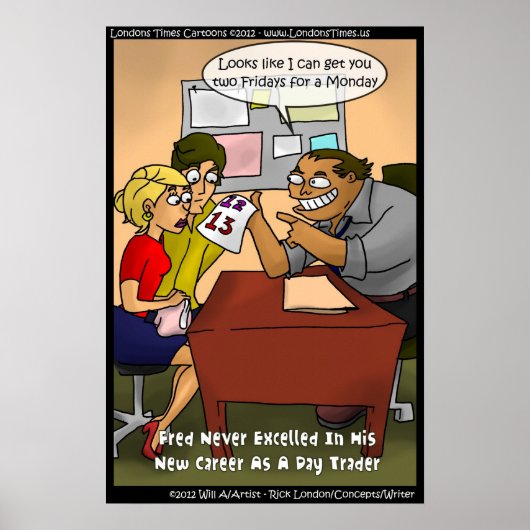 Bad Day Trader Funny Poster par Rick London (Devant)
