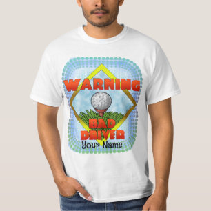Bad Driver Golf T-shirt