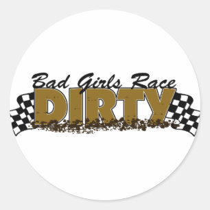 Bad Girls Race Dirty Ronde Sticker