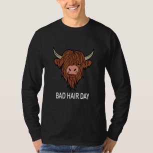 Bad Hair Day Bull Bad Hairstyle Quote Humor Barber T-shirt