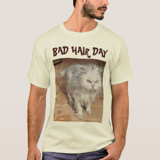 BAD HAIR DAY T-SHIRT