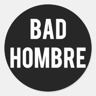 Bad Hombre autocollant